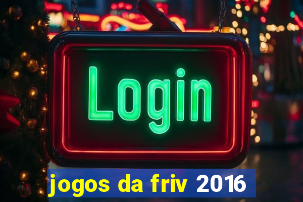 jogos da friv 2016